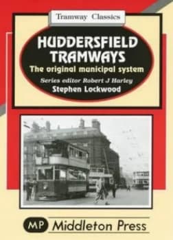 Huddersfield Tramways by S Lockwood Book
