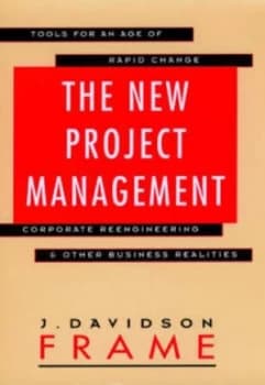 The New Project Management by J. Davidson Frame Hardback