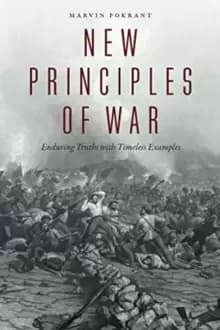 New Principles of War : Enduring Truths with Timeless Examples
