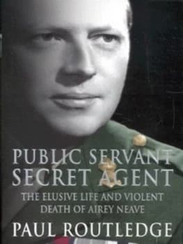 Public Servant Secret Agent by Paul Routledge Hardback