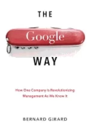 google way how one company is revolutionizing management as we know it