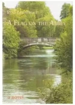 A Flag on the Abbey by Rod Brammer