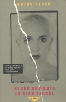 Blood and Guts in High School by Kathy Acker Paperback