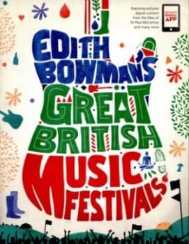 Edith Bowmans Great British Music Festivals by Edith Bowman Paperback