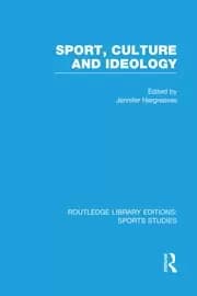 Sport Culture and Ideology (RLE Sports Studies)