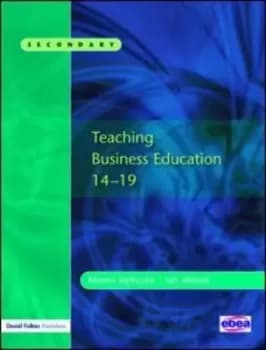 Teaching business education 14-19 by Martin Jephcote