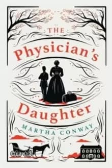The Physician's Daughter : The perfect captivating historical read