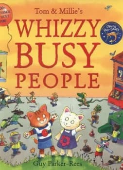 Tom and Millies Whizzy Busy People by Guy Parker-Rees Paperback