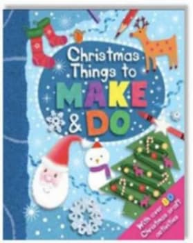Christmas Things to Make and Do Hardback