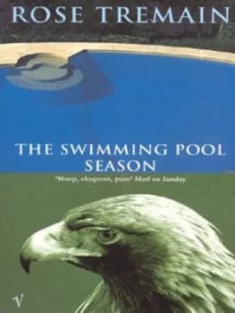 The Swimming Pool Season by Rose Tremain Paperback