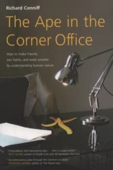 The Ape in the Corner Office by Richard Conniff Paperback