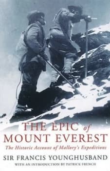The Epic of Mount Everest by Sir Francis Younghusband Paperback