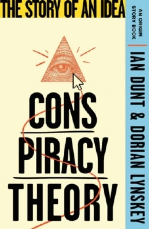 Conspiracy Theory : The Story of an Idea (An Origin Story Book) Paperback / softback