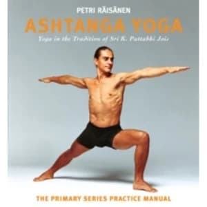 Ashtanga Yoga : Yoga in the Tradition of Sri K. Pattabhi Jois : The Primary Series Practice Manual