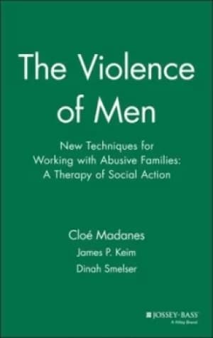The violence of men by Clo Madanes