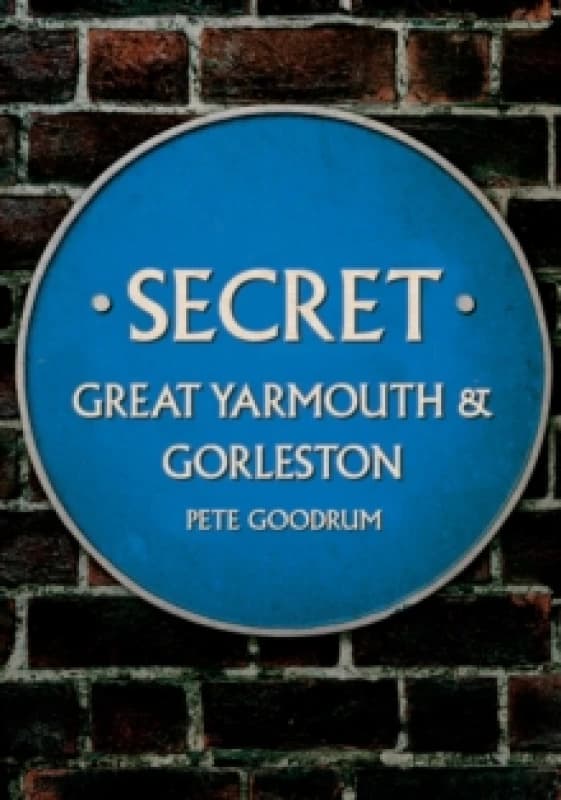 Secret Great Yarmouth & Gorleston Paperback / softback