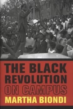 The Black Revolution on Campus by Martha Biondi Hardback