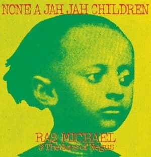 None a Jah Jah Children by Ras Michael & The Sons of Negus CD Album
