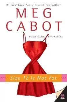 Size 12 Is Not Fat by Meg Cabot