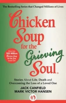 Chicken Soup for the Grieving Soul by Jack Canfield and Mark Victor Hansen Book