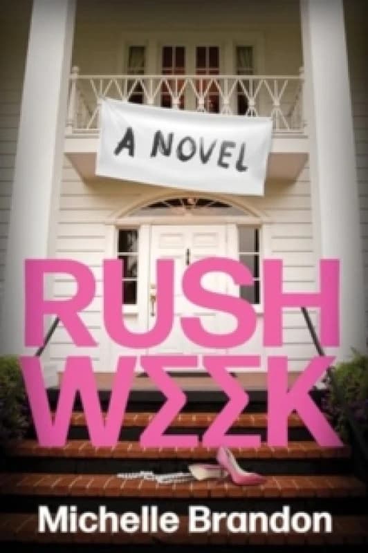 Rush Week. Paperback. By Michelle Brandon Books