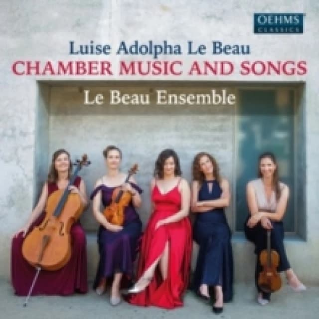 Luise Adolpha Le Beau: Chamber Music and Songs CD / Album