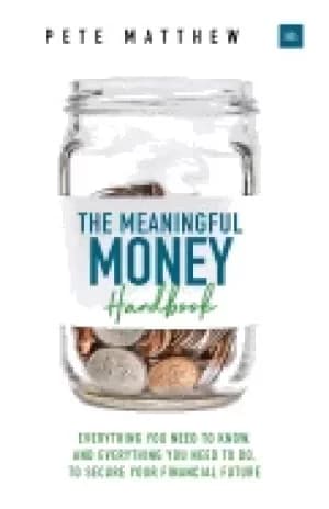 meaningful money handbook everything you need to know and everything you ne