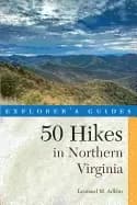 explorers guide 50 hikes in northern virginia walks hikes and backpacks fro