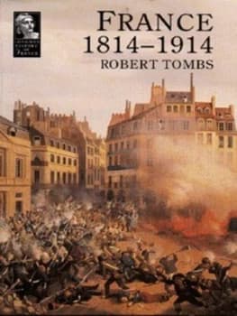 France 1814-1914 by Robert Tombs Paperback