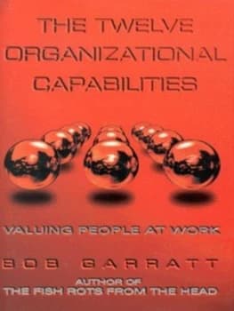 The Twelve Organizational Capabilities by Bob Garratt Hardback