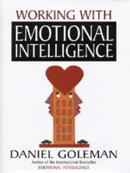 Working with Emotional Intelligence by Daniel Goleman Hardback