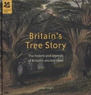 Britains Tree Story by Julian Hight Hardback