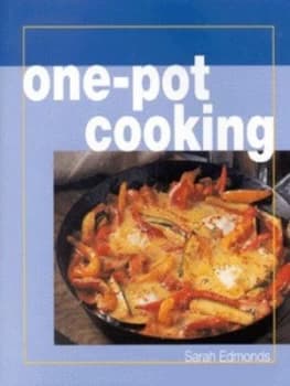 One-Pot Cooking by Sarah Edmonds Hardback