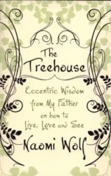 The Treehouse by Naomi Wolf Book