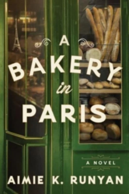 A Bakery in Paris. Paperback. By Aimie K Runyan Books