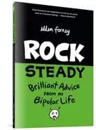 rock steady brilliant advice from my bipolar life