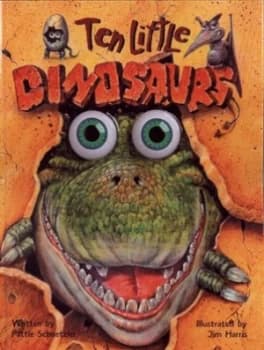 Ten Little Dinosaurs by Pattie Schnetzler Hardback