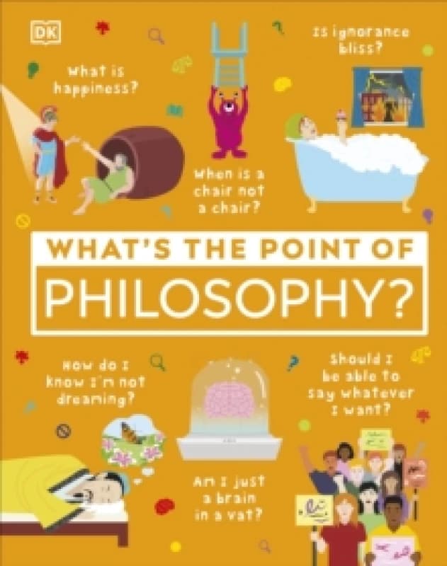 What's the Point of Philosophy?. Hardback. By Sam Atkinson, Kelsie Besaw, Pauline Savage, Marcus Weeks Books