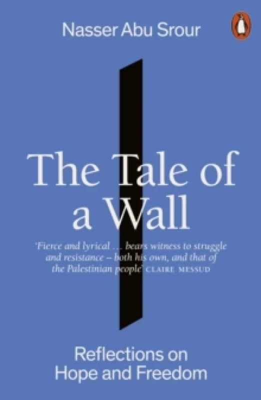The Tale of a Wall : Reflections on Hope and Freedom Paperback / softback