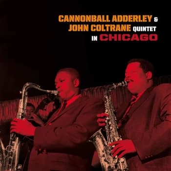 Cannonball Adderley and John Coltrane - Quintet In Chicago and Cannonball Takes Charge (CD)