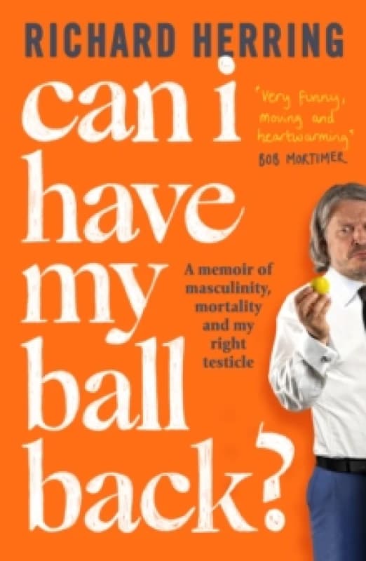 Can I Have My Ball Back?. Paperback. By Richard Herring Books
