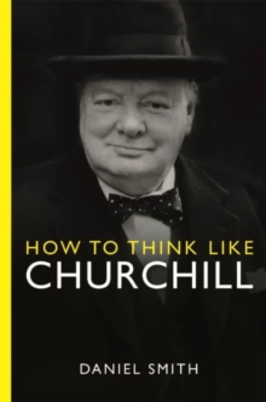 How to Think Like Churchill Paperback / softback