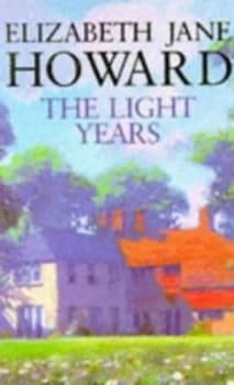 The Cazalet Chronicle. Vol.1 the Light Years by Elizabeth Jane Howard Book