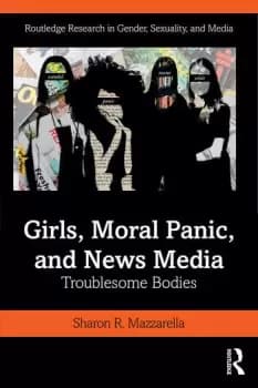 Girls Moral Panic and News Media Troublesome Bodies