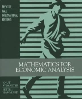 Mathematics for Economic Analysis by Knut Sydster and Peter J Hammond Paperback