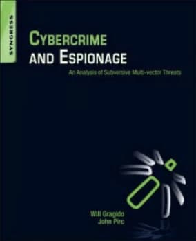 Cybercrime and Espionage by Will Gragido Paperback