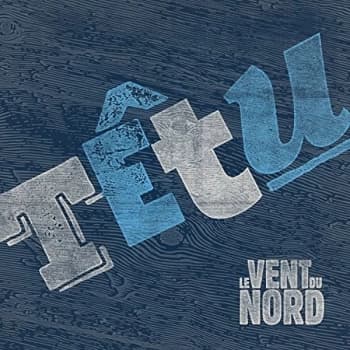 Le Vent Du Nord - Têtu CD