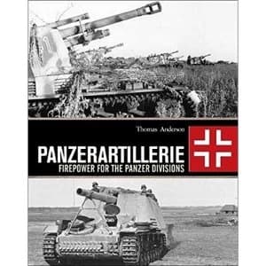 Panzerartillerie Firepower for the Panzer Divisions Hardback 2019