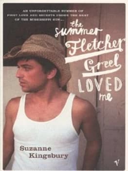The Summer Fletcher Greel Loved Me by Suzanne Kingsbury Book