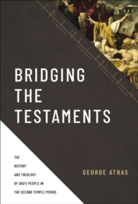 Bridging the Testaments. Hardback. By George Athas Books